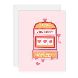 Greeting Card - I Hit the Jackpot With You