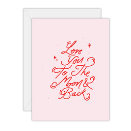Greeting card - Love you to the Moon and Back
